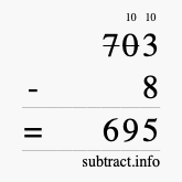 Calculate 703 minus 8 using long subtraction