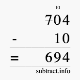 Calculate 704 minus 10 using long subtraction