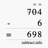 Calculate 704 minus 6 using long subtraction Calculate 704 minus 6 using long subtraction