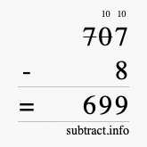 Calculate 707 minus 8 using long subtraction