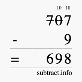 Calculate 707 minus 9 using long subtraction