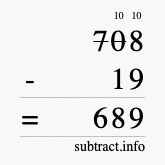 Calculate 708 minus 19 using long subtraction
