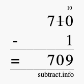 Calculate 710 minus 1 using long subtraction