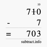 Calculate 710 minus 7 using long subtraction