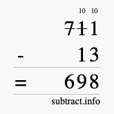 Calculate 711 minus 13 using long subtraction