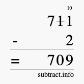 Calculate 711 minus 2 using long subtraction