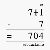 Calculate 711 minus 7 using long subtraction