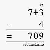 Calculate 713 minus 4 using long subtraction