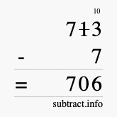 Calculate 713 minus 7 using long subtraction