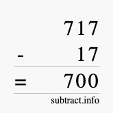 Calculate 717 minus 17 using long subtraction Calculate 717 minus 17 using long subtraction