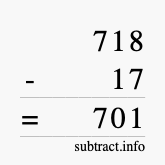 Calculate 718 minus 17 using long subtraction Calculate 718 minus 17 using long subtraction