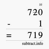 Calculate 720 minus 1 using long subtraction