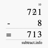 Calculate 721 minus 8 using long subtraction