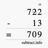 Calculate 722 minus 13 using long subtraction