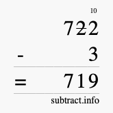 Calculate 722 minus 3 using long subtraction
