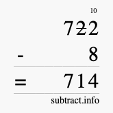 Calculate 722 minus 8 using long subtraction