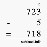 Calculate 723 minus 5 using long subtraction