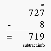 Calculate 727 minus 8 using long subtraction