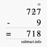 Calculate 727 minus 9 using long subtraction