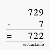 Calculate 729 minus 7 using long subtraction