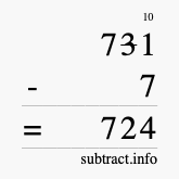 Calculate 731 minus 7 using long subtraction
