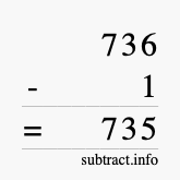 Calculate 736 minus 1 using long subtraction