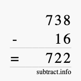 Calculate 738 minus 16 using long subtraction