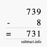 Calculate 739 minus 8 using long subtraction