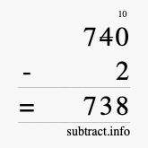 Calculate 740 minus 2 using long subtraction