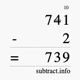 Calculate 741 minus 2 using long subtraction