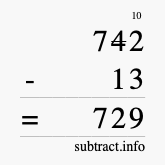 Calculate 742 minus 13 using long subtraction