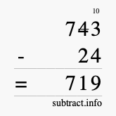 Calculate 743 minus 24 using long subtraction