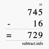 Calculate 745 minus 16 using long subtraction