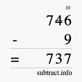 Calculate 746 minus 9 using long subtraction