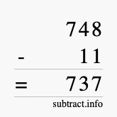 Calculate 748 minus 11 using long subtraction