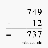 Calculate 749 minus 12 using long subtraction