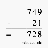 Calculate 749 minus 21 using long subtraction