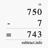 Calculate 750 minus 7 using long subtraction