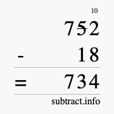 Calculate 752 minus 18 using long subtraction