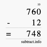 Calculate 760 minus 12 using long subtraction