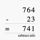 Calculate 764 minus 23 using long subtraction Calculate 764 minus 23 using long subtraction