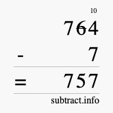 Calculate 764 minus 7 using long subtraction