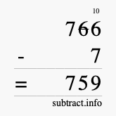Calculate 766 minus 7 using long subtraction
