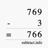 Calculate 769 minus 3 using long subtraction Calculate 769 minus 3 using long subtraction