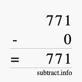 Calculate 771 minus 0 using long subtraction