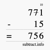 Calculate 771 minus 15 using long subtraction