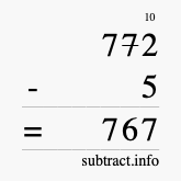 Calculate 772 minus 5 using long subtraction