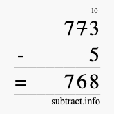 Calculate 773 minus 5 using long subtraction