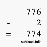 Calculate 776 minus 2 using long subtraction