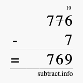 Calculate 776 minus 7 using long subtraction